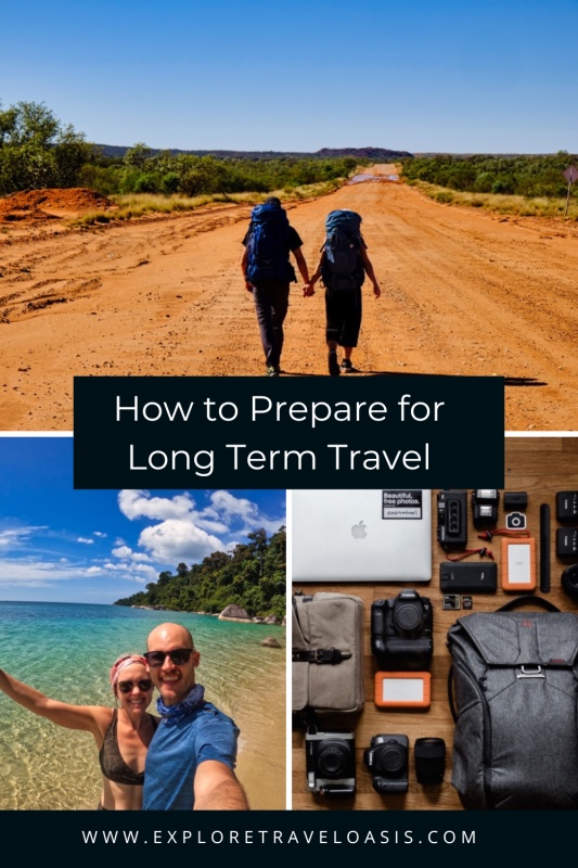 How to prepare for long term travel. 